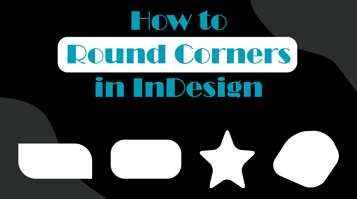 How to Round Corners in Adobe InDesign imagy