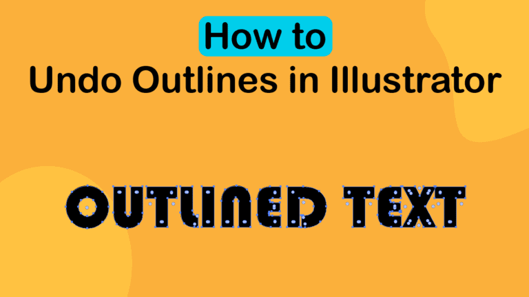 how-to-undo-outlines-in-illustrator-imagy